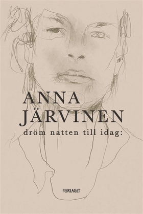 Dröm natten till idag: (e-bok) av Anna Järvinen