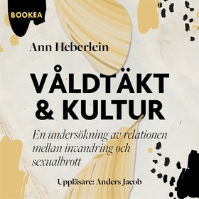 Våldtäkt och kultur (ljudbok) av Ann Heberlein