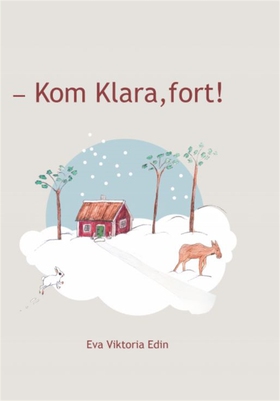 – Kom Klara, fort! (e-bok) av Eva Viktoria Edin