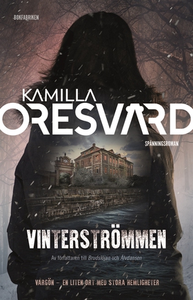 Vinterströmmen (e-bok) av Kamilla Oresvärd