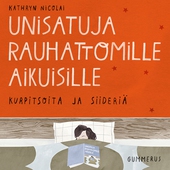 Unisatuja rauhattomille aikuisille 1 - Kurpitsoita ja siideriä