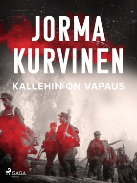 Kallehin on vapaus (e-bok) av Jorma Kurvinen