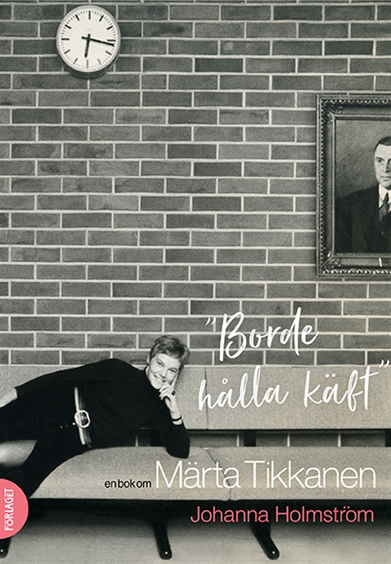 "Borde hålla käft" - En bok om Märta Tikkanen