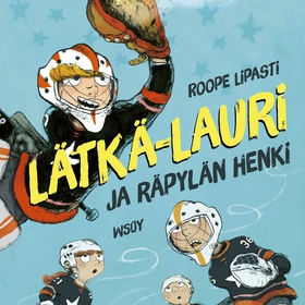 Lätkä-Lauri ja räpylän henki (ljudbok) av Roope