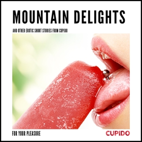 Mountain Delights - and other erotic short stor