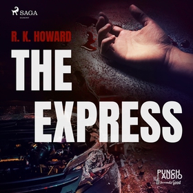 The Express (ljudbok) av R. K. Howard