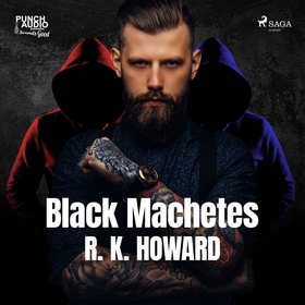 Black Machetes (ljudbok) av R. K. Howard