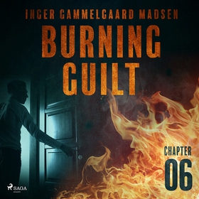 Burning Guilt - Chapter 6 (ljudbok) av Inger Ga