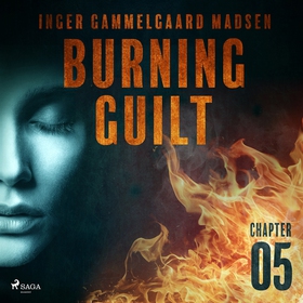 Burning Guilt - Chapter 5 (ljudbok) av Inger Ga
