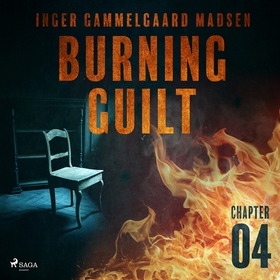 Burning Guilt - Chapter 4 (ljudbok) av Inger Ga