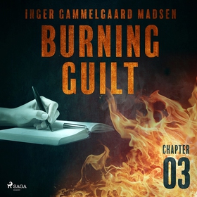 Burning Guilt - Chapter 3 (ljudbok) av Inger Ga