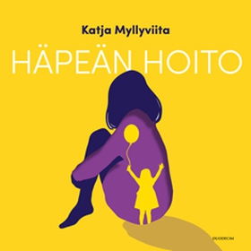 Häpeän hoito (ljudbok) av Katja Myllyviita