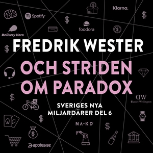 Sveriges nya miljardärer (6) : Fredrik Wester o