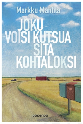 Joku voisi kutsua sitä kohtaloksi (e-bok) av Ma