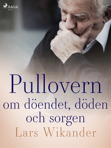Pullovern : om döendet, döden och sorgen (e-bok
