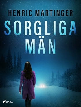 Sorgliga män (e-bok) av Henric Martinger