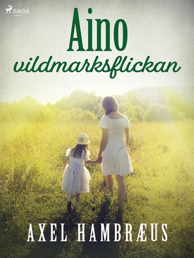 Aino - vildmarksflickan (e-bok) av Axel Hambræu