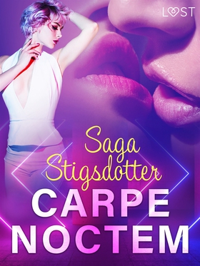 Carpe noctem - erotisk novell (e-bok) av Saga S