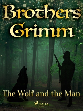 The Wolf and the Man (e-bok) av Brothers Grimm