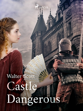 Castle Dangerous (e-bok) av Walter Scott