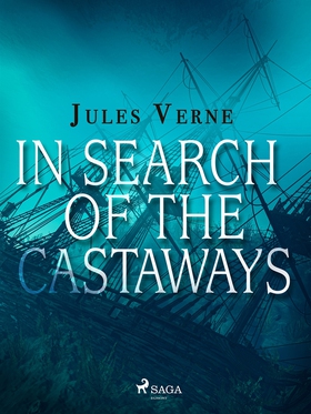 In Search of the Castaways (e-bok) av Jules Ver