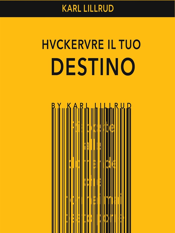 Hackerare il tuo destino