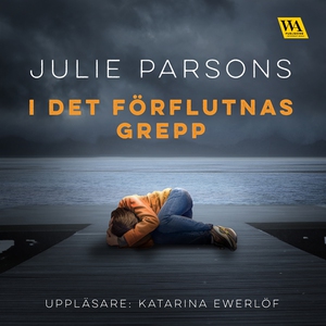 I det förflutnas grepp (ljudbok) av Julie Parso