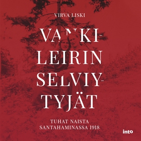 Vankileirin selviytyjät (ljudbok) av Virva Lisk