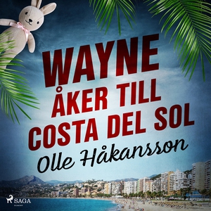 Wayne åker till Costa del Sol (ljudbok) av Olle