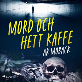 Mord och hett kaffe (ljudbok) av AK Moback