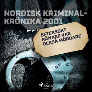 Eftersökt rånare var också mördare (ljudbok) av