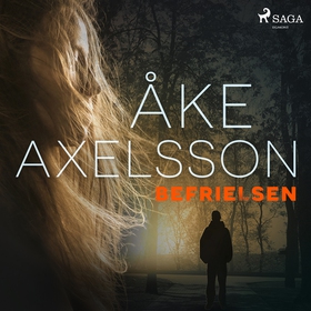 Befrielsen (ljudbok) av Åke Axelsson