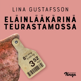 Eläinlääkärinä teurastamossa (ljudbok) av Lina 