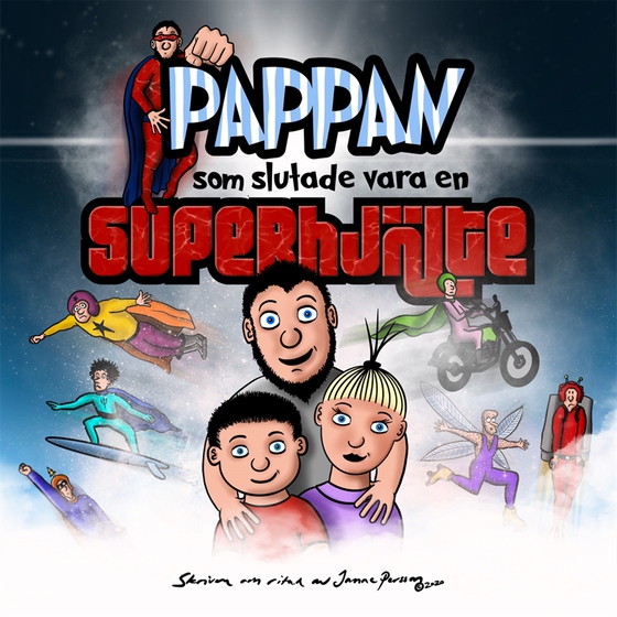 Pappan som slutade vara en superhjälte