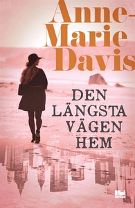 Den längsta vägen hem (e-bok) av Anne-Marie Dav
