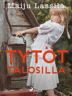 Tytöt talosilla (e-bok) av Maiju Lassila