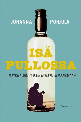 Isä pullossa (e-bok) av Johanna Pohjola