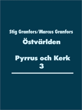 Östvärlden Pyrrus och Kerk 3 (e-bok) av Stig Gr
