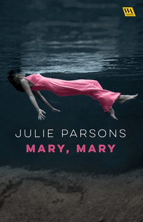 Mary, Mary (e-bok) av Julie Parsons