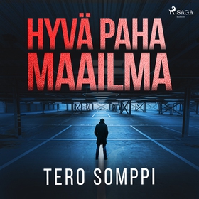 Hyvä paha maailma (ljudbok) av Tero Somppi