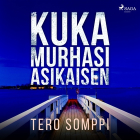 Kuka murhasi Asikaisen (ljudbok) av Tero Somppi