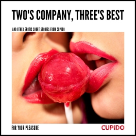 Two's Company, Three's Best – and other erotic 