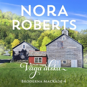 Våga älska (ljudbok) av Nora Roberts