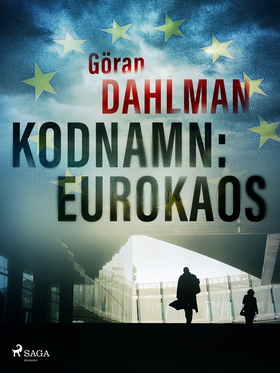 Kodnamn: Eurokaos (e-bok) av Göran Dahlman
