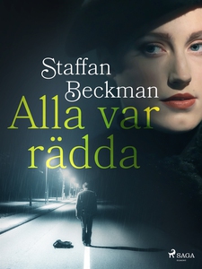 Alla var rädda (e-bok) av Staffan Beckman