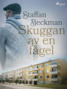 Skuggan av en fågel (e-bok) av Staffan Beckman