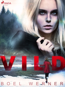 Vild (e-bok) av Boel Werner