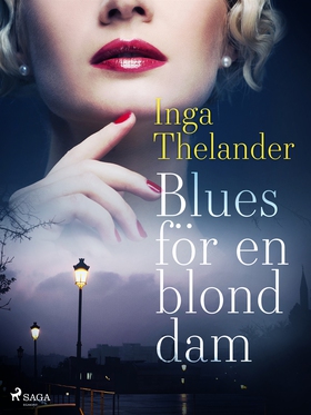 Blues för en blond dam (e-bok) av Inga Thelande