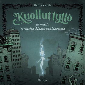 Kuollut tyttö ja muita tarinoita Maatuvanlaakso