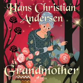 Grandmother (ljudbok) av Hans Christian Anderse